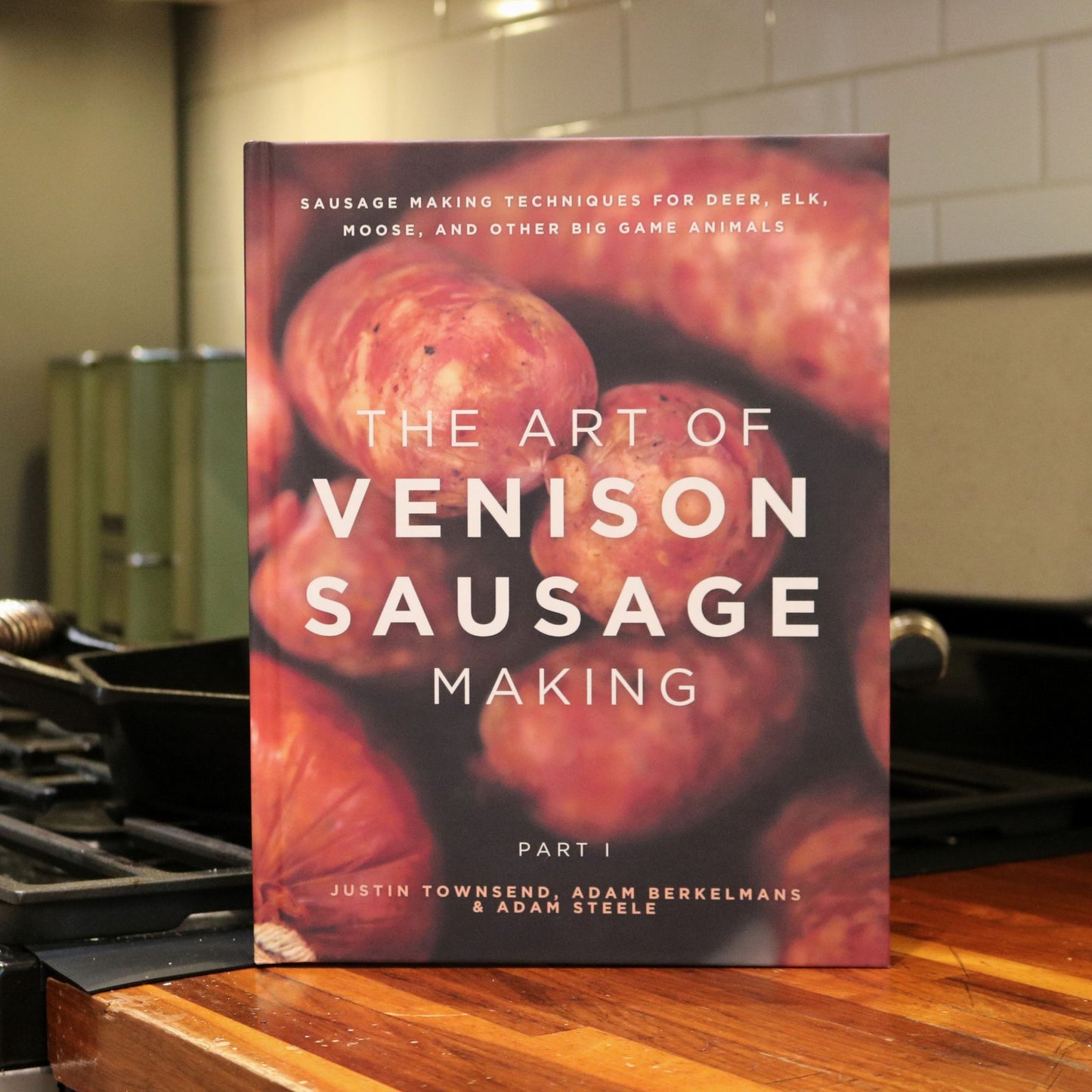 The Art of Venison Sausage Making - Hardback