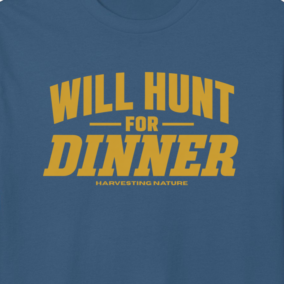 Will Hunt for Dinner T-Shirt