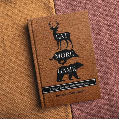 Eat Wild Game Cookbook